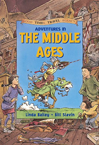Adventures in the Middle Ages (Good Times Travel Agency) Cover