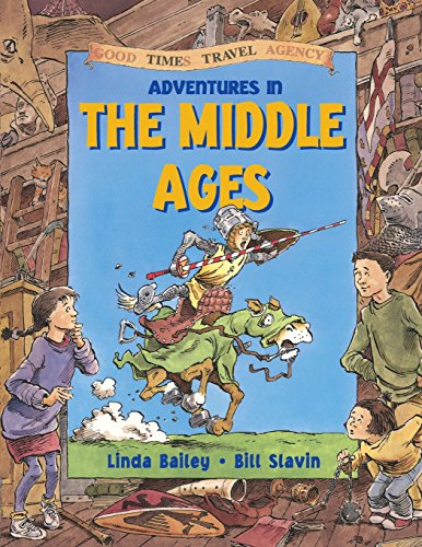 Adventures in the Middle Ages (Good Times Travel Agency) Cover