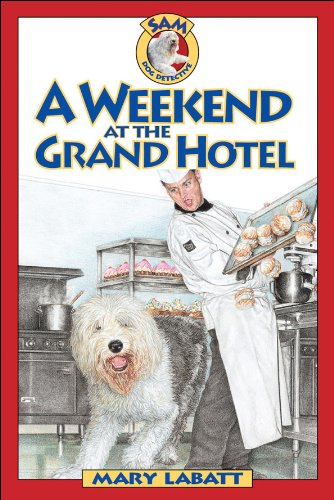 A Weekend at the Grand Hotel (Sam: Dog Detective) Cover