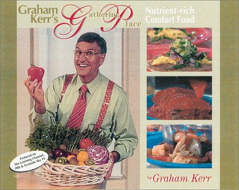 Graham Kerr's Gathering Place Comfort Food Cover