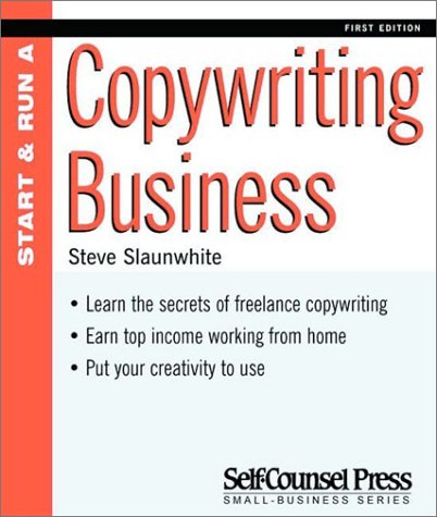 Start and Run a Copywriting Business (Start & Run a) Cover