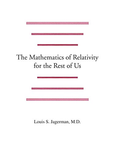 The Mathematics of Relativity for the Rest of Us Cover