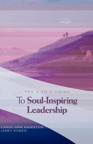 The A To Z Guide To Soul-inspiring Leadership Cover