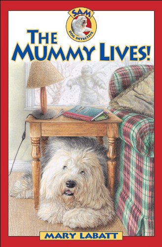 The Mummy Lives (Sam: Dog Detective) Cover