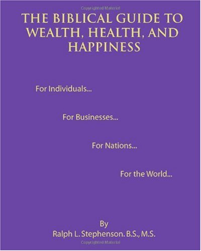 The Biblical Guide to Wealth, Health, and Happiness Cover