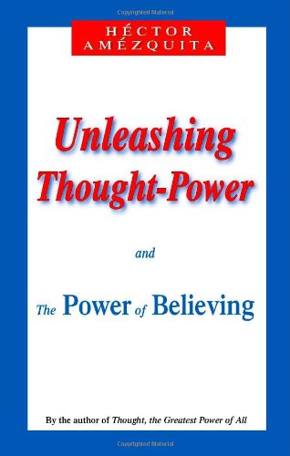 Unleashing Thought-Power and The Power of Believing Cover