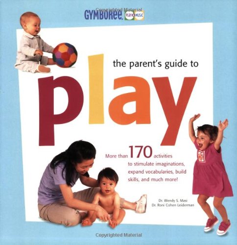 The parent's guide to play Cover