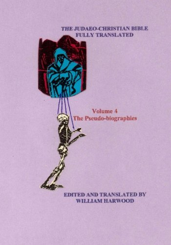 The Judaeo-Christian Bible Fully Translated, volume four Cover