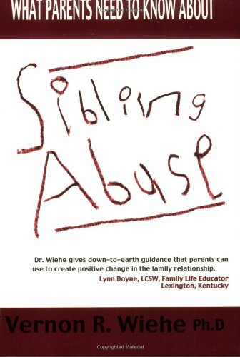 What Parents Need to Know About Sibling Abuse Cover