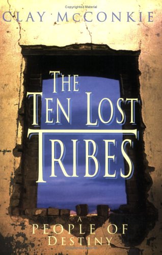 The Ten Lost Tribes: A People of Destiny Cover
