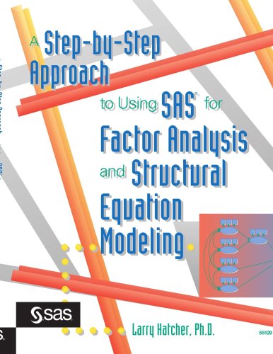 A step-by-step approach to using the SAS system for factor analysis and structural equation modeling Cover
