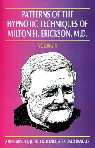 Patterns of the Hypnotic Techniques of Milton H. Erickson, M.D., Vol. 2 Cover