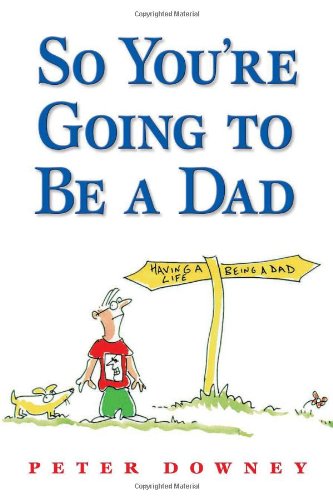 So You're Going to Be a Dad Cover