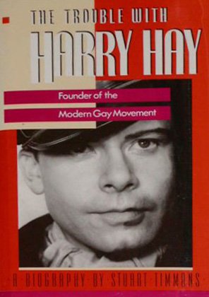 The trouble with Harry Hay Cover