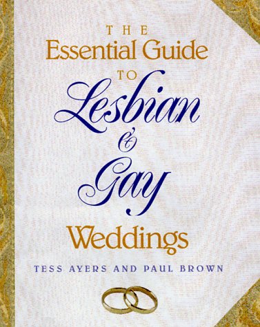 The essential guide to lesbian and gay weddings Cover
