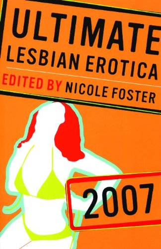 Ultimate Lesbian Erotica 2007 (Ultimate Lesbian Erotica) Cover
