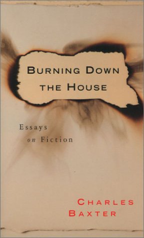 Burning Down the House: Essays on Fiction Cover