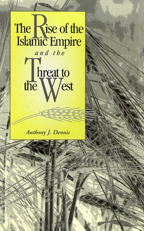 The rise of the Islamic empire and the threat to the West Cover