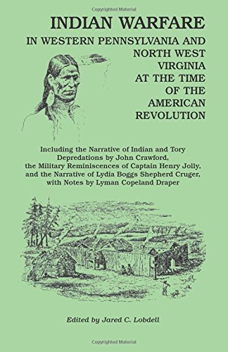 Indian warfare in western Pennsylvania and north west Virginia at the time of the American Revolution Cover