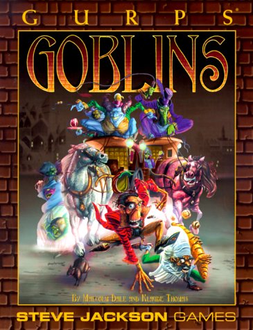 GURPS Goblins (GURPS: Generic Universal Role Playing System) Cover
