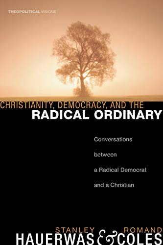 Christianity, Democracy, and the Radical Ordinary Cover