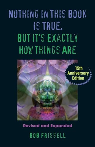 Nothing in this book is true, but it's exactly how things are Cover