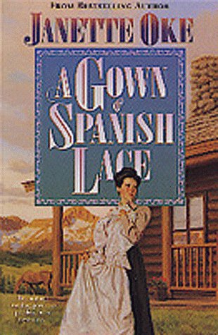 A Gown of Spanish Lace (Women of the West. Cover
