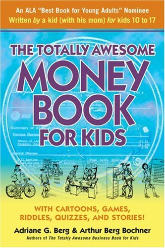 The totally awesome money book for kids (and their parents) Cover