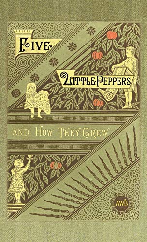 Five Little Peppers and How They Grew Cover