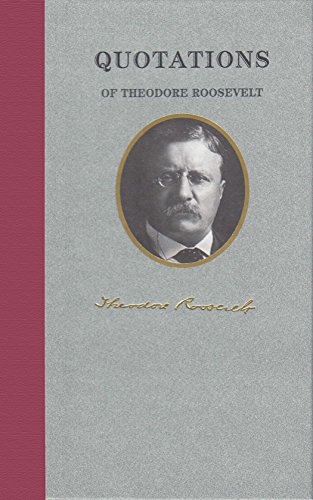 Quotations of Theodore Roosevelt Cover