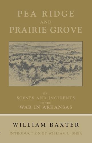 Pea Ridge and Prairie Grove, or, Scenes and incidents of the war in Arkansas Cover