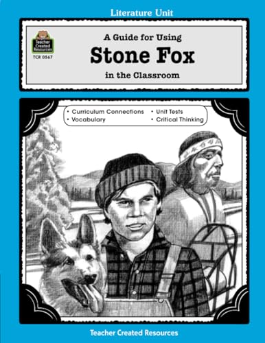 A Guide for Using Stone Fox in the Classroom Cover