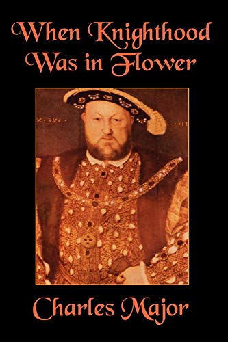 When Knighthood Was in Flower Cover