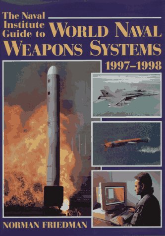 The Naval Institute guide to world naval weapons systems, 1997-1998 Cover