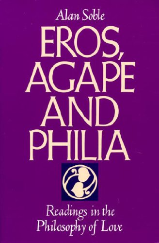 Eros, agape, and philia Cover