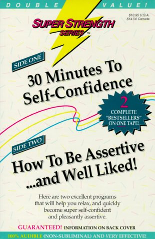 30 Minutes to Self-Confidence/How to Be Assertive Cover