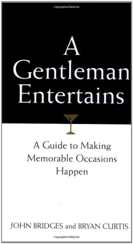 A Gentleman Entertains A Guide To Making Memorable Occasions Happen Cover