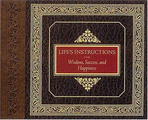 Life's instructions on wisdom, success, and happiness Cover
