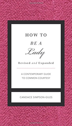 How To Be A Lady A Contemporary Guide To Common Courtesy Cover