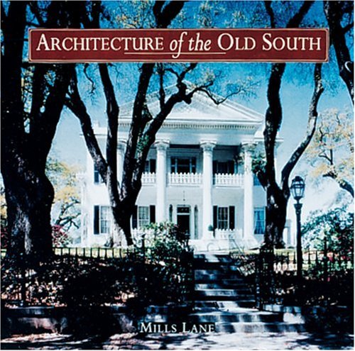 Architecture of the Old South Cover