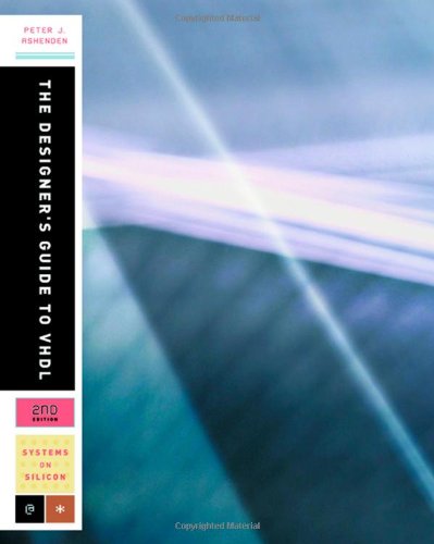 The Designer's Guide to VHDL (Systems on Silicon) Cover