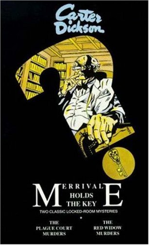 Merrivale Holds the Key: Two Classic Locked-Room Mysteries  Cover