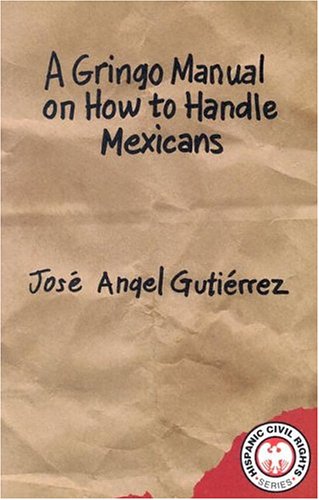 A gringo manual on how to handle Mexicans Cover