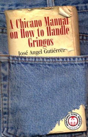 A Chicano manual on how to handle gringos Cover