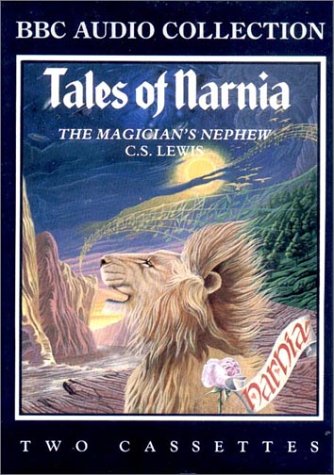 The Magician's Nephew [BBC Audio Collection, 2 audiocassettes] Cover