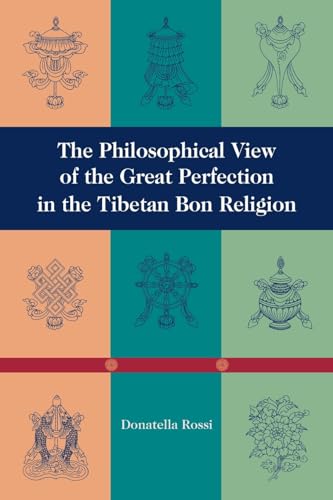 The philosophical view of the great perfection in the Tibetan Bon religion Cover
