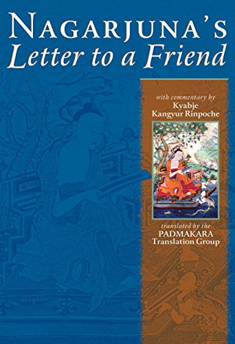 Nagarjuna's letter to a friend, with commentary by Kangyur Rinpoche Cover