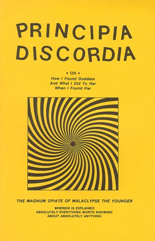 Principia discordia, or, How I found goddess and what I did to her when I found her Cover