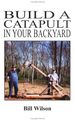 Build a catapult in your backyard Cover