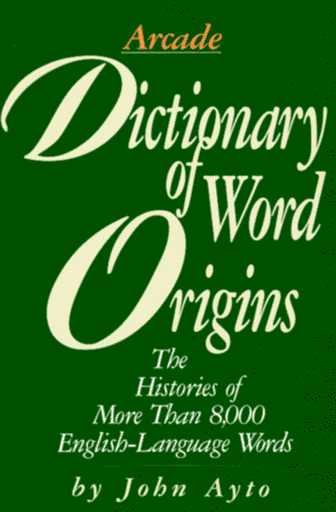 Dictionary of Word Origins Cover